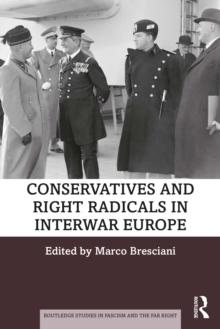 Conservatives and Right Radicals in Interwar Europe