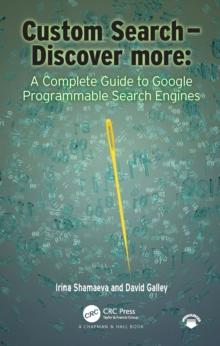 Custom Search - Discover more: : A Complete Guide to Google Programmable Search Engines