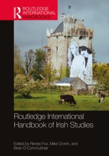 Routledge International Handbook of Irish Studies