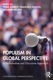 Populism in Global Perspective : A Performative and Discursive Approach