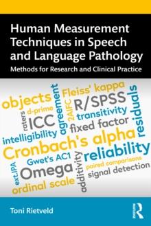 Human Measurement Techniques in Speech and Language Pathology : Methods for Research and Clinical Practice