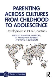 Parenting Across Cultures from Childhood to Adolescence : Development in Nine Countries