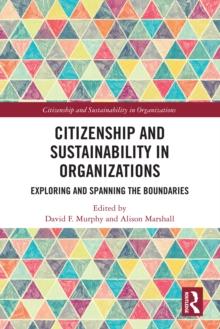 Citizenship and Sustainability in Organizations : Exploring and Spanning the Boundaries