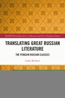 Translating Great Russian Literature : The Penguin Russian Classics