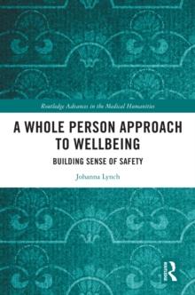 A Whole Person Approach to Wellbeing : Building Sense of Safety