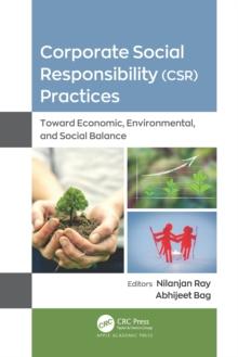 Corporate Social Responsibility (CSR) Practices : Toward Economic, Environmental, and Social Balance