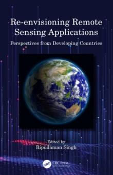 Re-envisioning Remote Sensing Applications : Perspectives from Developing Countries