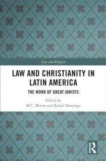 Law and Christianity in Latin America : The Work of Great Jurists