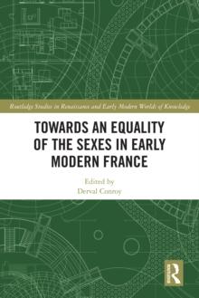 Towards an Equality of the Sexes in Early Modern France