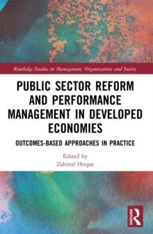 Public Sector Reform and Performance Management in Developed Economies : Outcomes-Based Approaches in Practice