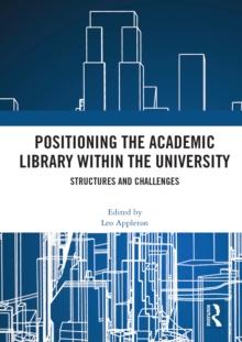 Positioning the Academic Library within the University : Structures and Challenges