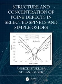 Structure and Concentration of Point Defects in Selected Spinels and Simple Oxides