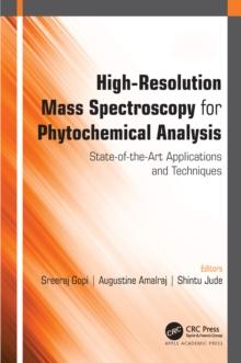 High-Resolution Mass Spectroscopy for Phytochemical Analysis : State-of-the-Art Applications and Techniques