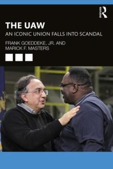 The UAW : An Iconic Union Falls into Scandal