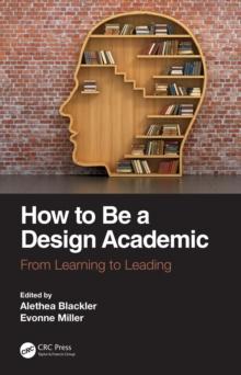 How to Be a Design Academic : From Learning to Leading