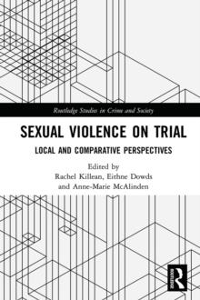 Sexual Violence on Trial : Local and Comparative Perspectives