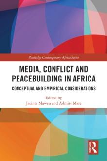 Media, Conflict and Peacebuilding in Africa : Conceptual and Empirical Considerations