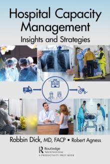 Hospital Capacity Management : Insights and Strategies