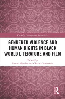 Gendered Violence and Human Rights in Black World Literature and Film