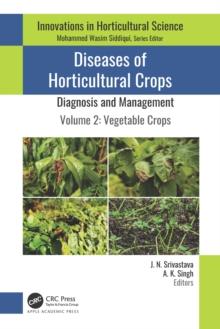 Diseases of Horticultural Crops: Diagnosis and Management : Volume 2: Vegetable Crops