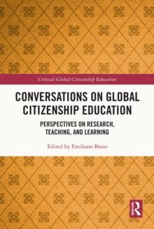 Conversations on Global Citizenship Education : Perspectives on Research, Teaching, and Learning in Higher Education