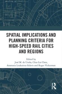 Spatial Implications and Planning Criteria for High-Speed Rail Cities and Regions