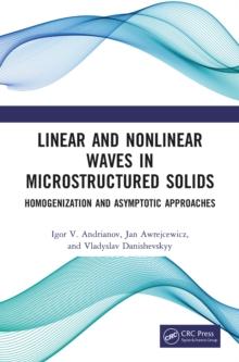 Linear and Nonlinear Waves in Microstructured Solids : Homogenization and Asymptotic Approaches