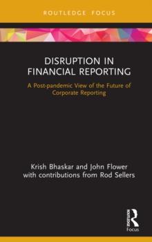 Disruption in Financial Reporting : A Post-pandemic View of the Future of Corporate Reporting