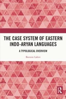 The Case System of Eastern Indo-Aryan Languages : A Typological Overview