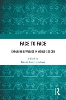 Face to Face : Enduring Rivalries in World Soccer