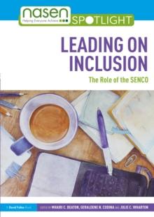 Leading on Inclusion : The Role of the SENCO