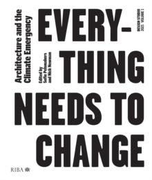 Design Studio Vol. 1: Everything Needs to Change : Architecture and the Climate Emergency