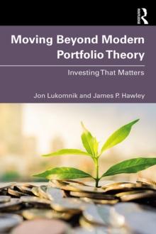 Moving Beyond Modern Portfolio Theory : Investing That Matters