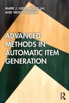 Advanced Methods in Automatic Item Generation