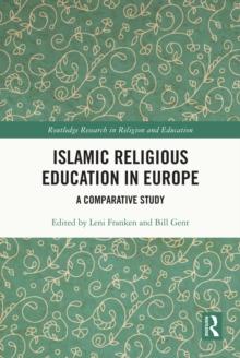 Islamic Religious Education in Europe : A Comparative Study