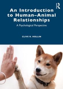 An Introduction to Human-Animal Relationships : A Psychological Perspective