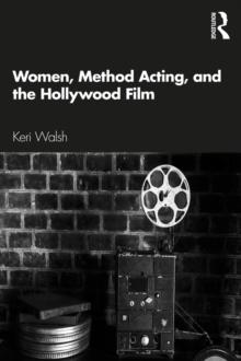 Women, Method Acting, and the Hollywood Film