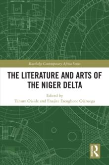 The Literature and Arts of the Niger Delta