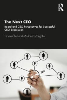 The Next CEO : Board and CEO Perspectives for Successful CEO Succession