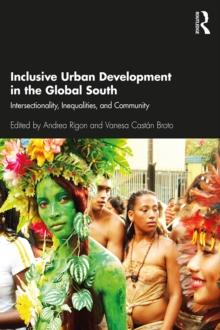 Inclusive Urban Development in the Global South : Intersectionality, Inequalities, and Community