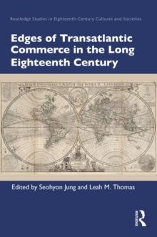 Edges of Transatlantic Commerce in the Long Eighteenth Century