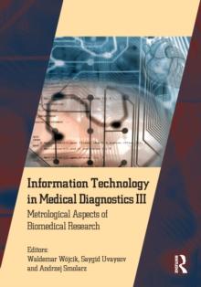 Information Technology in Medical Diagnostics III : Metrological Aspects of Biomedical Research