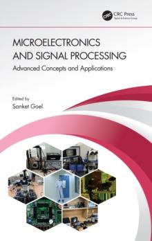 Microelectronics and Signal Processing : Advanced Concepts and Applications