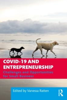 COVID-19 and Entrepreneurship : Challenges and Opportunities for Small Business