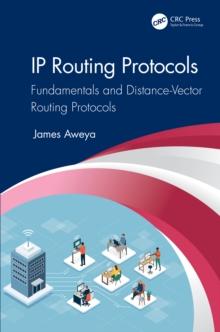 IP Routing Protocols : Fundamentals and Distance-Vector Routing Protocols