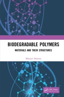 Biodegradable Polymers : Materials and their Structures