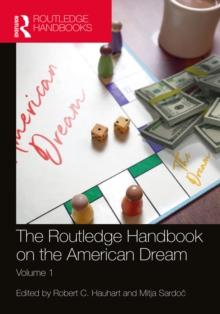 The Routledge Handbook on the American Dream : Volume 1