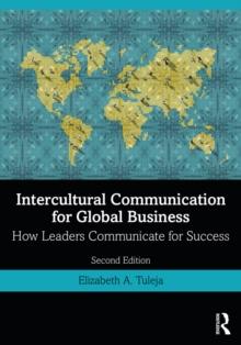 Intercultural Communication for Global Business : How Leaders Communicate for Success