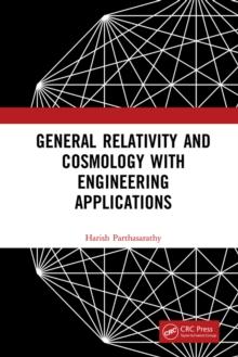 General Relativity and Cosmology with Engineering Applications