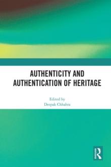 Authenticity and Authentication of Heritage